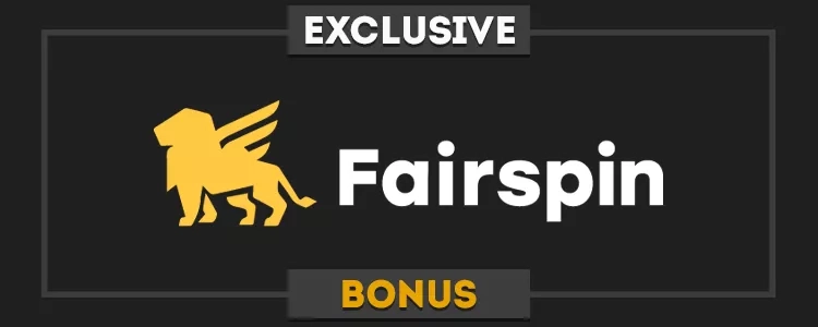 FairSpin Casino Exclusive Bonus