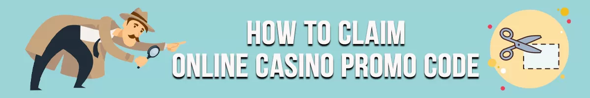 How To Claim Online Casino Promo Code