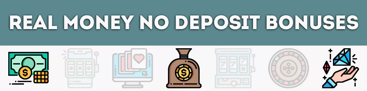 BEST NO-DEPOSIT BONUSES WITH REAL MONEY