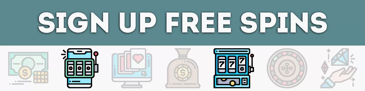 What are Free Spins for Sign Up in Casinos